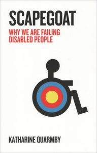 the cover of the book 'scapegoat - why we are failing disabled people'. A good coverage of the history of disability